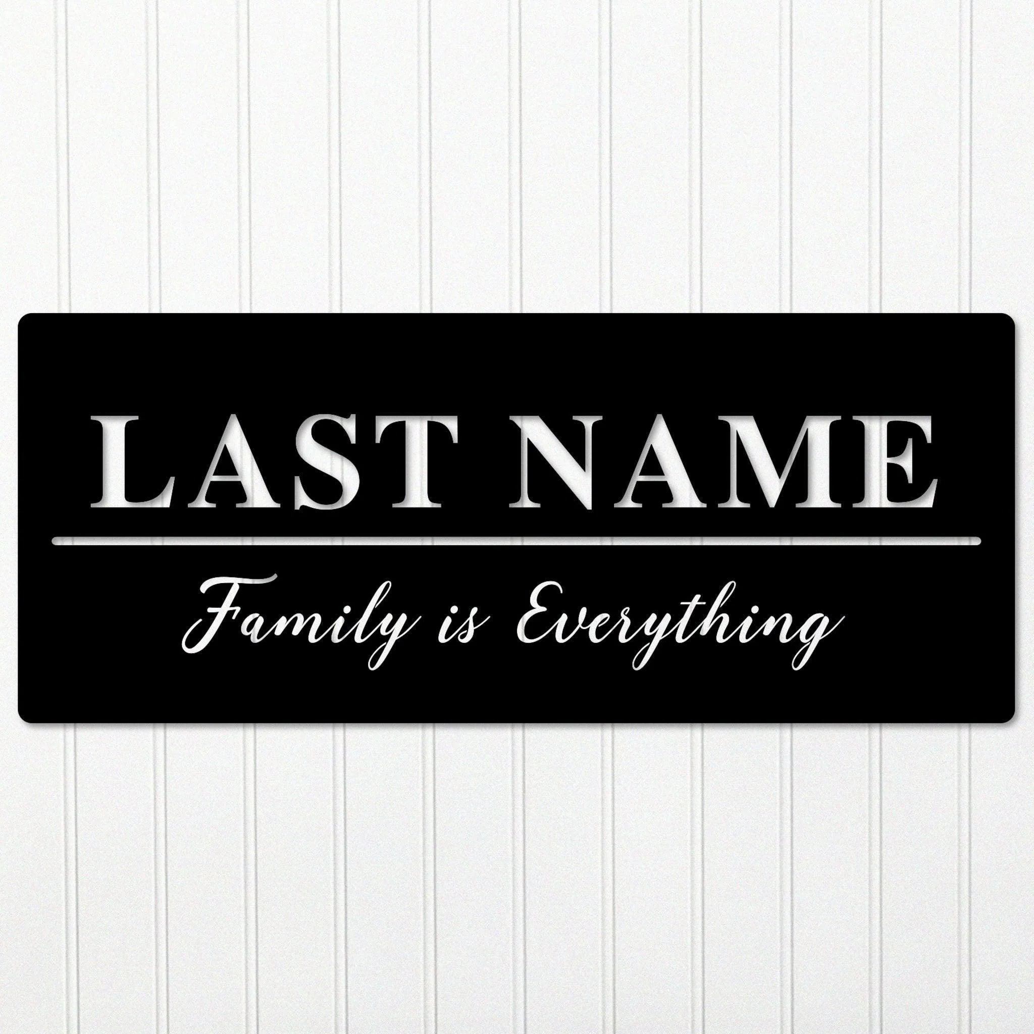 Family is Everything Custom Metal Sign - Omega Custom Fabrication LLC