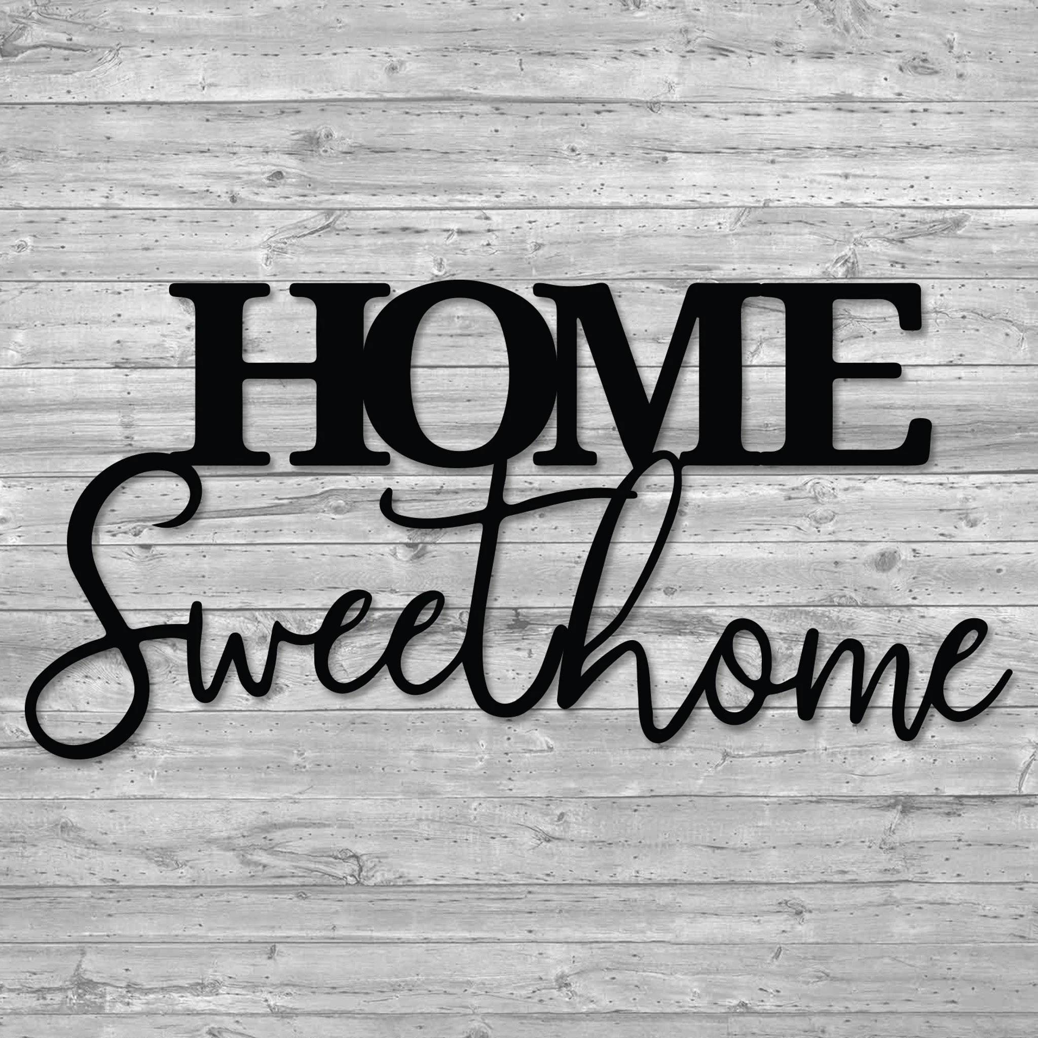 Home Sweet Home Sign - Omega Custom Fabrication LLC