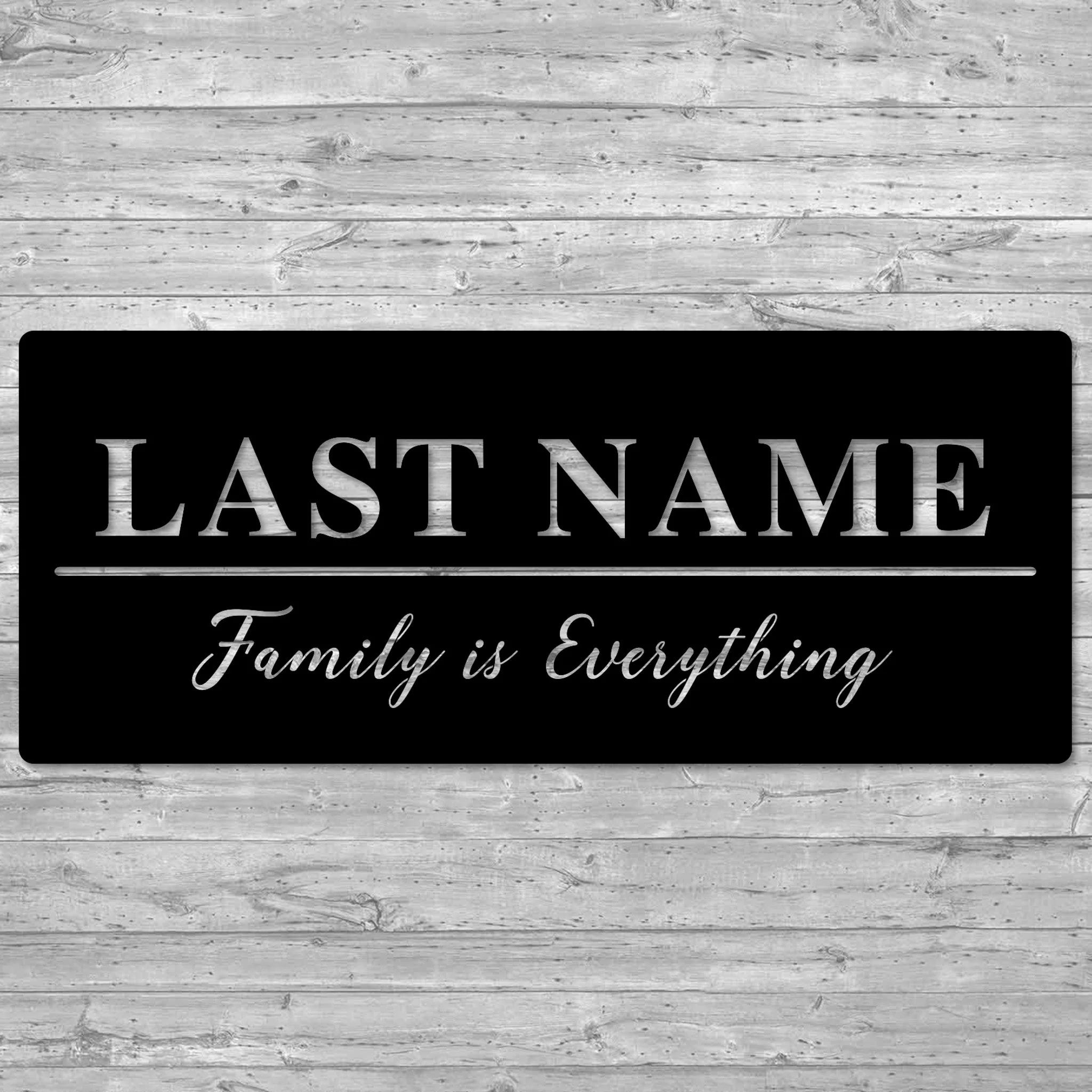 Family is Everything Custom Metal Sign - Omega Custom Fabrication LLC