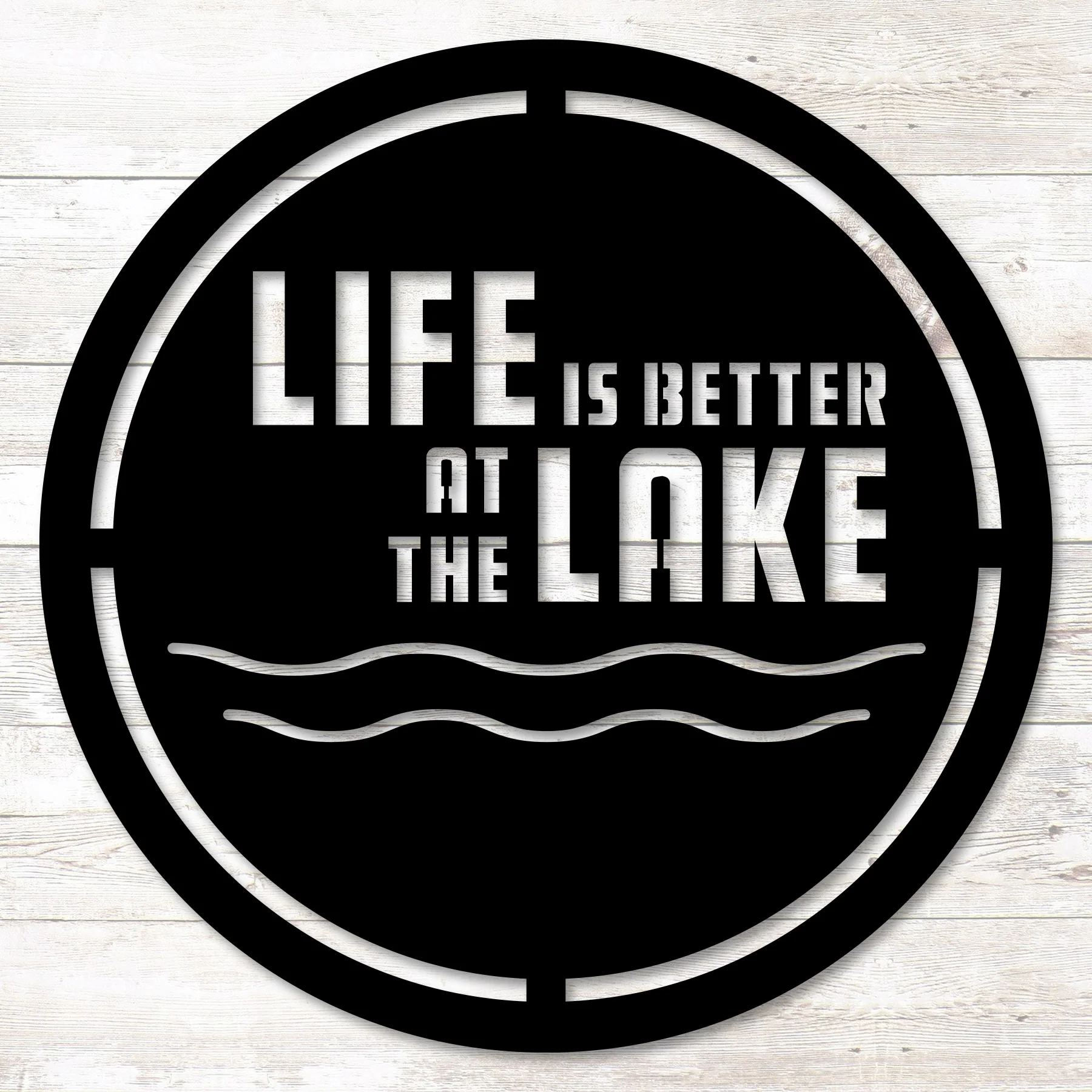 Custom Life Is Better At The Lake Sign - Omega Custom Fabrication LLC