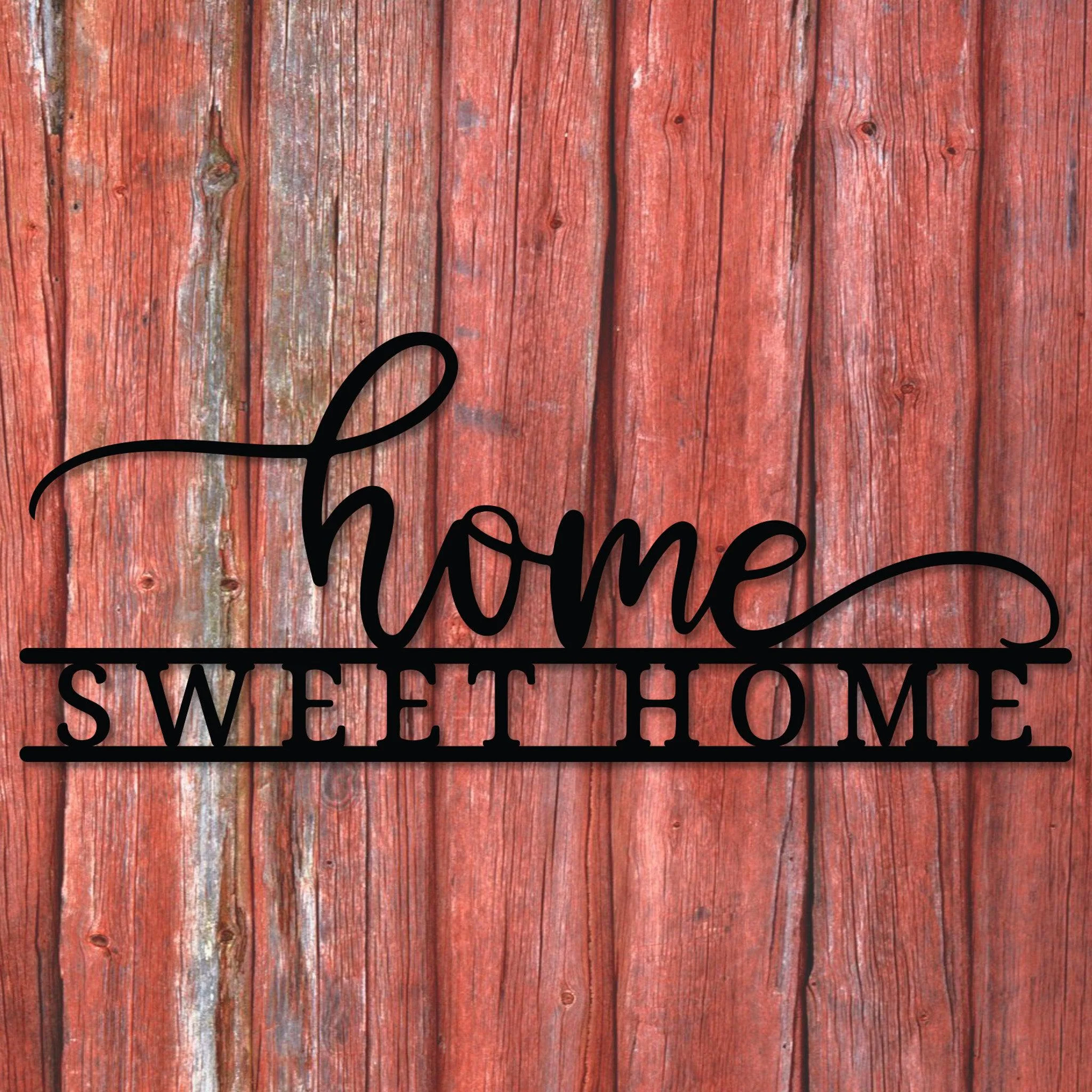 Home Sweet Home Metal Art - Omega Custom Fabrication LLC